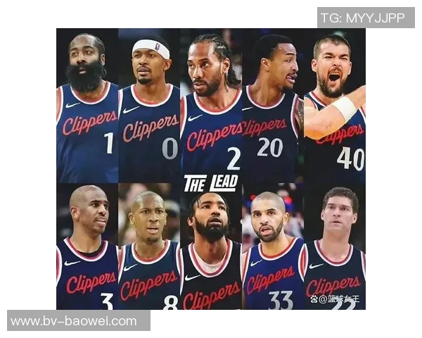 保罗谈快船阵容经验丰富多样打法助力球队竞争力提升